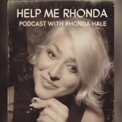 Help Me Rhonda Podcast with Rhonda Hale  (Trailer)