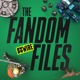 The Fandom Files