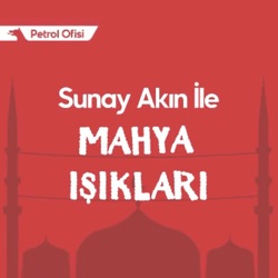 Petrol Ofisi’nin katkılarıyla Sunay Akın ile Mahya Işıkları