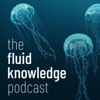 FluidKnowledge Podcast artwork