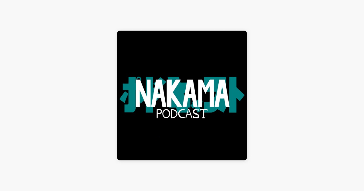 ‎Nakama Podcast: Girl from the Otherside, Parallel World Pharmacy