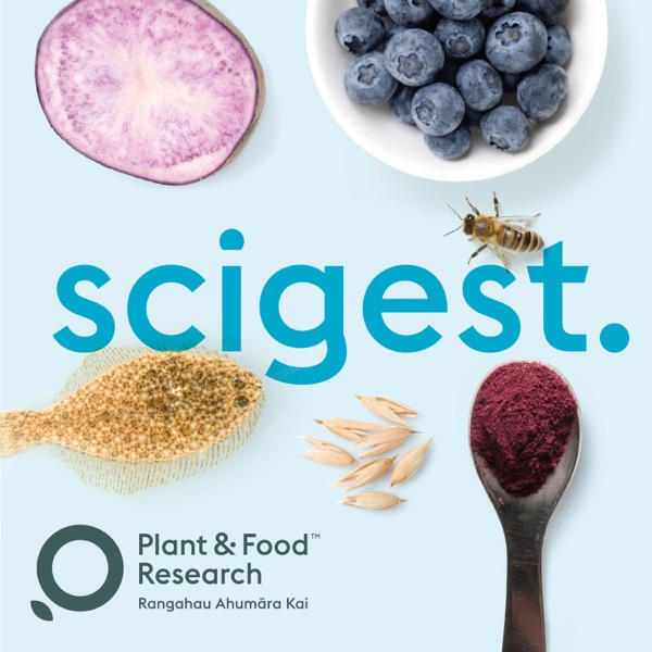 scigest - Plant & Food Research podcast Artwork