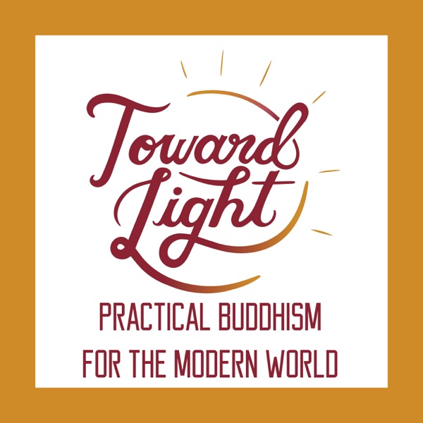 Toward Light: Practical Buddhism for the Modern World Artwork