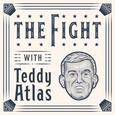 THE FIGHT with Teddy Atlas:Teddy Atlas