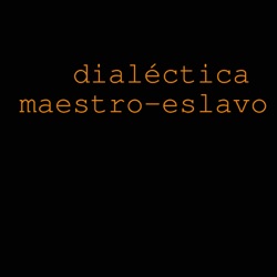 Dialéctica Maestro-Eslavo