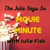 "Julie Says So" MOVIE MINUTE artwork