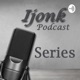 Ijonk Podcast - Series