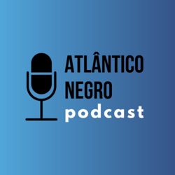 Atlântico Negro (Podcast)