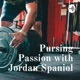 Pursing Passion with Jordan Spaniol