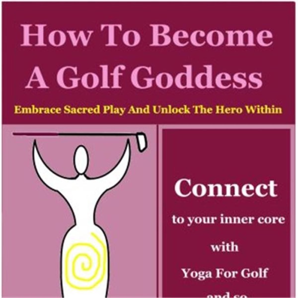 Goddess, Golf, Life, and Yoga Book Artwork
