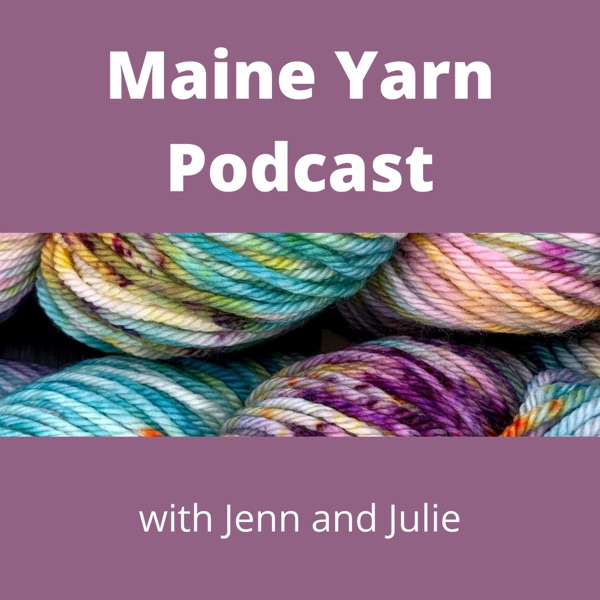 Maine Yarn Podcast Artwork