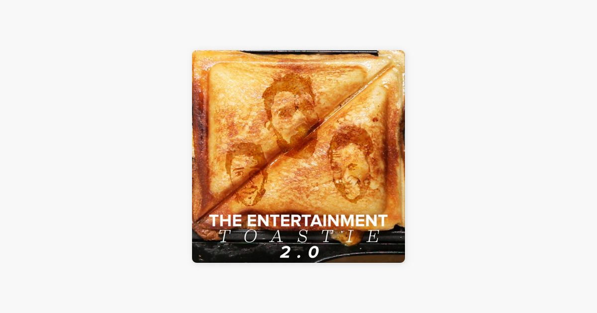 The Entertainment Toastie 2.0 on Apple Podcasts ‎The Entertainment Toastie 2.0 on Apple Podcasts