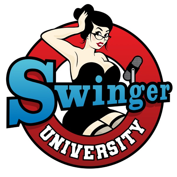 Swinger University - An Educational Podcast About Swinging Artwork