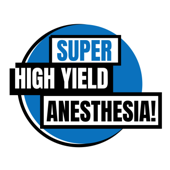 Super High Yield Anesthesia! - Scott the 4th Year Med Student