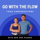 Go With The Flow: Yoga Conversations with Ben &amp; Rianna