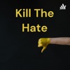 Kill The Hate artwork
