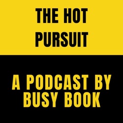 The Hot Pursuit Podcast by Busy Book