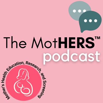 The MotHERS™ Podcast The MotHERS™ Podcast