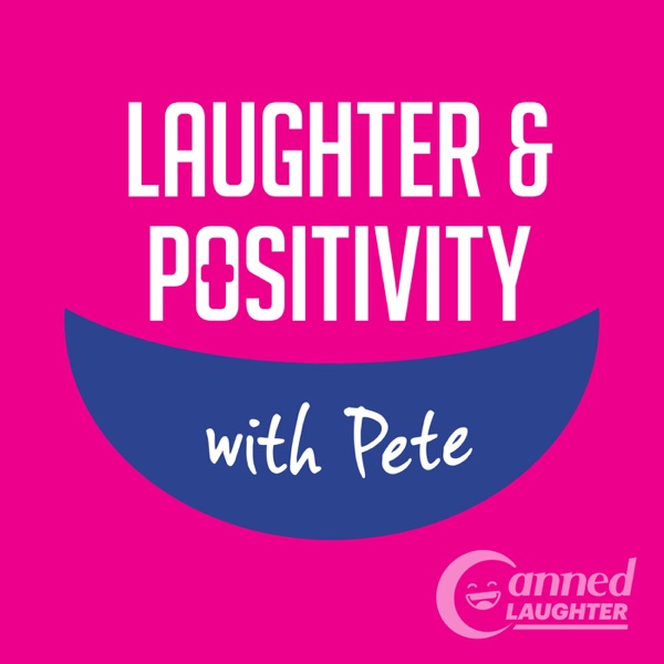 Laughter & Positivity with Pete Artwork