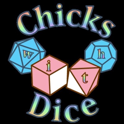 Chicks with Dice Podcast