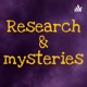 Research & Mysteries