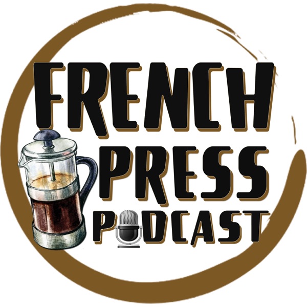 French Press Podcast | Stories w/ Leighton and Reuben Artwork