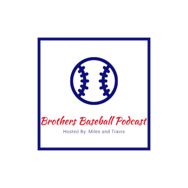 Brothers Baseball Podcast Artwork