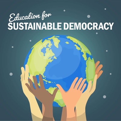 Education for Sustainable Democracy Education for Sustainable Democracy