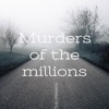 Murders of the millions artwork