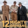 12 Mighty Orphans Podcast artwork