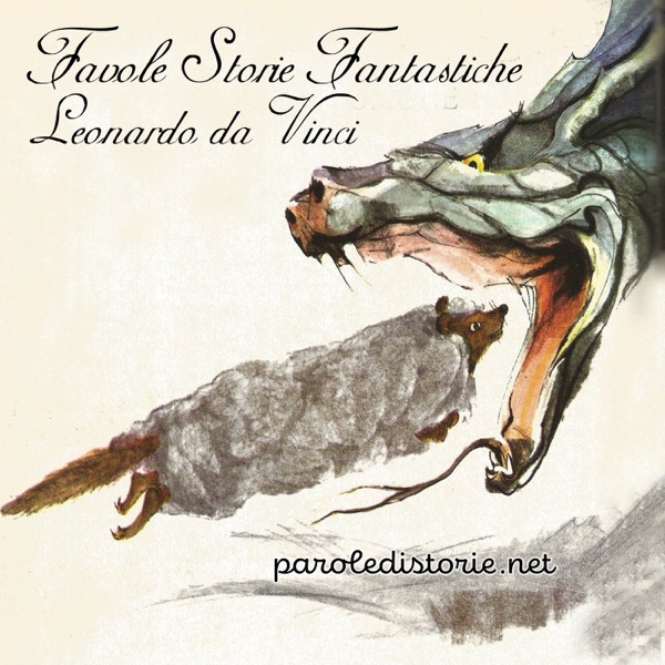 Parole di Storie - Favole di Storie Fantastiche dal genio di Leonardo da Vinci