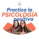 Practica la Psicología Positiva