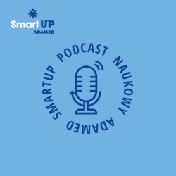 Podcast naukowy ADAMED SmartUP