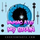 Music Ate My Brain - The Official Music Podcast of Core Temp Arts