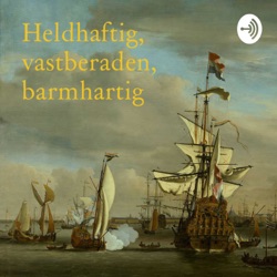 Heldhaftig, vastberaden, barmhartig