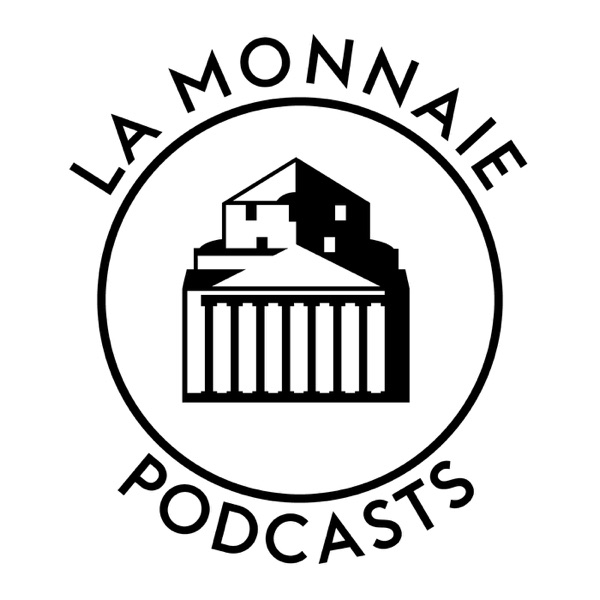 La Monnaie Podcasts