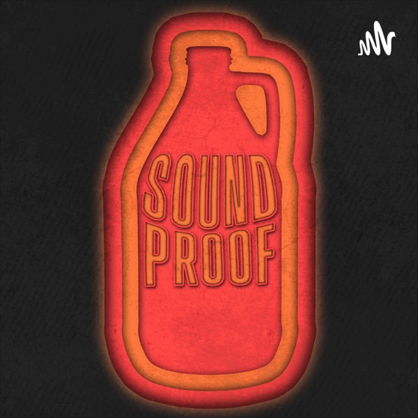 Artwork for Sound Proof Podcast