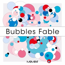 Moment - #08 Bubbles Fable(;´ё`)