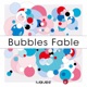 Moment - Bubbles Fable Podcast