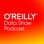 O'Reilly Data Show Podcast