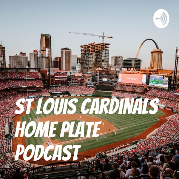 St Louis Cardinals Home Plate Podcast Artwork
