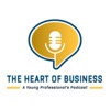 The Heart of Business: A Young Professional's Podcast artwork