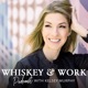 Whiskey & Work Podcast