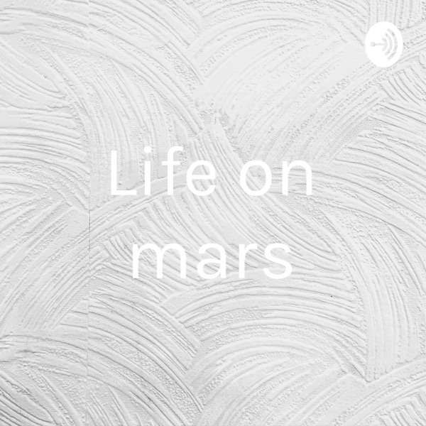 Life on mars Artwork