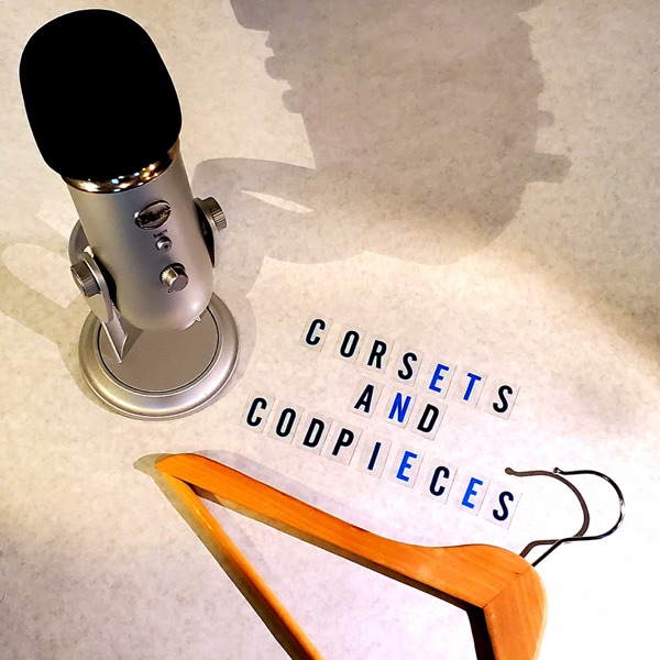 The Corsets and Codpieces Podcast