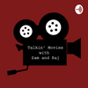 Talkin' Movies with Sam and Raj - Raj Sam