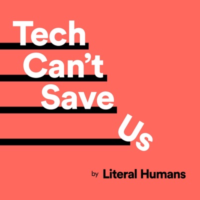 Tech Can't Save Us Tech Can't Save Us
