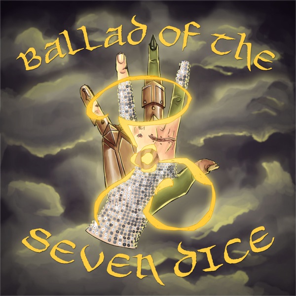 Ballad of the Seven Dice - A D&D Podcast Artwork