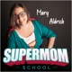 Supermom School