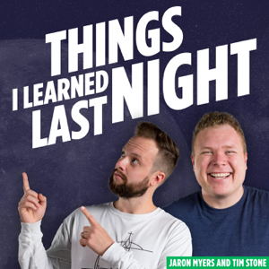 Things I Learned Last Night podcast